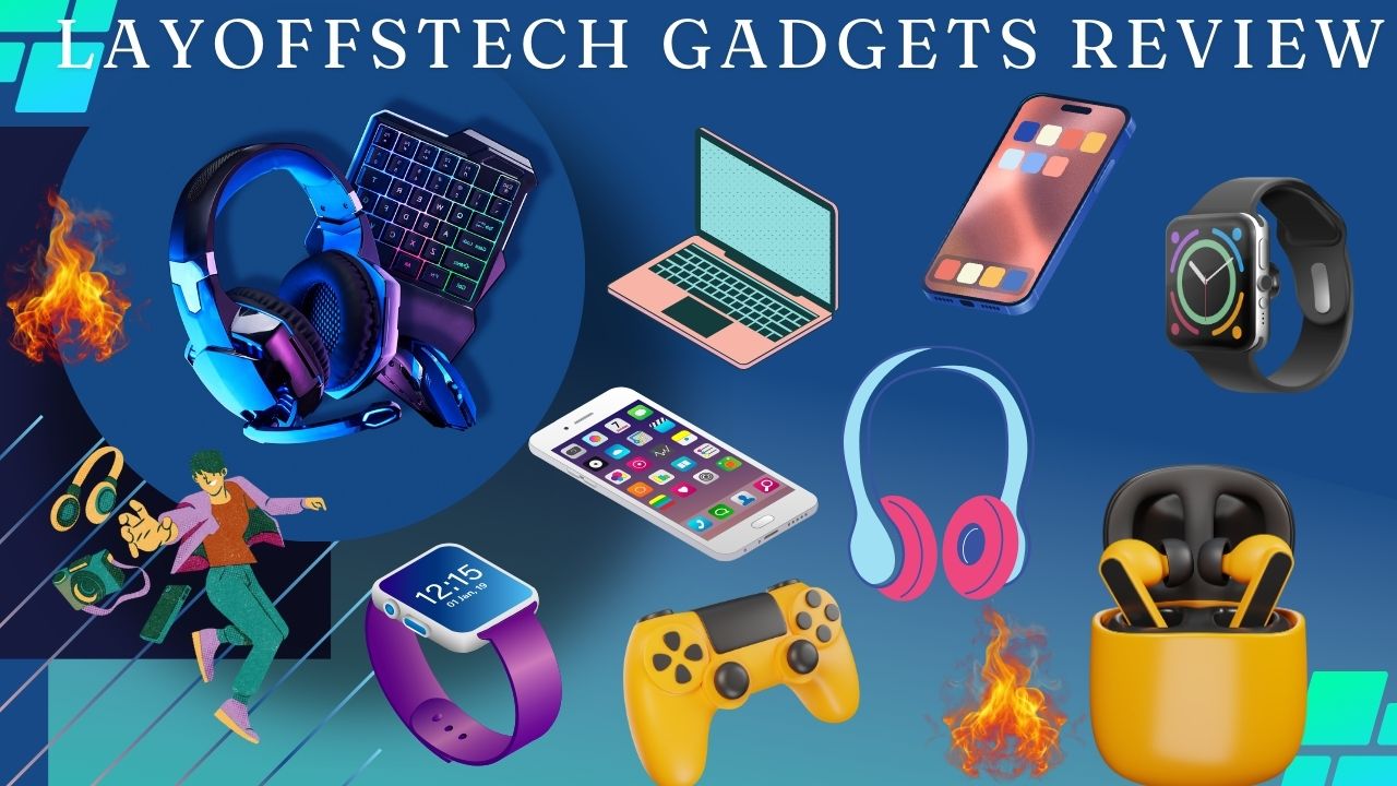 latest gadgets ,tech tips and stategies by layoofstech